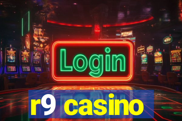 r9 casino